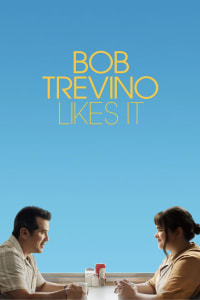 Poster for the movie "Bob Trevino Likes It"